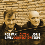 Rob van Bavel & Joris Teepe : The Dutch Connection