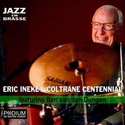 ERIC INEKE'S COLTRANE CENTENNIAL ft. BEN VAN DEN DUNGEN